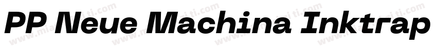 PP Neue Machina Inktrap Ultrabold字体转换